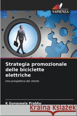 Strategia promozionale delle biciclette elettriche K. Gunaseela Prabhu 9786207541911