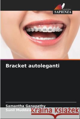 Bracket autoleganti Samantha Ganapathy Sunil Muddaiah 9786207542369 Edizioni Sapienza