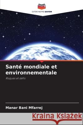 Sant? mondiale et environnementale Manar Ban 9786207545391