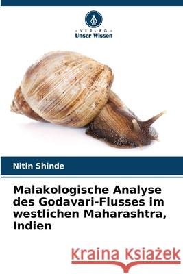 Malakologische Analyse des Godavari-Flusses im westlichen Maharashtra, Indien Nitin Shinde 9786207545452