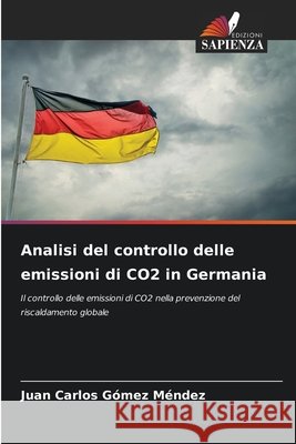 Analisi del controllo delle emissioni di CO2 in Germania Juan Carlos G?me 9786207545711 Edizioni Sapienza