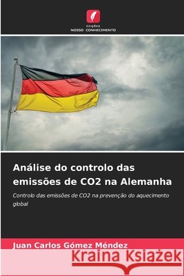 An?lise do controlo das emiss?es de CO2 na Alemanha Juan Carlos G?me 9786207545728 Edicoes Nosso Conhecimento