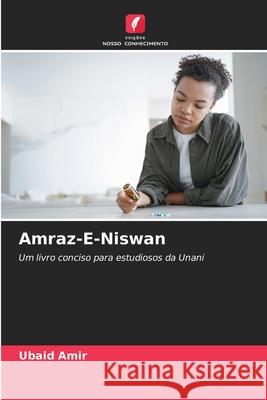 Amraz-E-Niswan Ubaid Amir 9786207546664 Edicoes Nosso Conhecimento