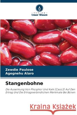 Stangenbohne Zewdie Paulose Agegnehu Alaro 9786207547180 Verlag Unser Wissen