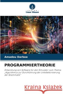 Programmiertheorie Amadou Darboe 9786207549344