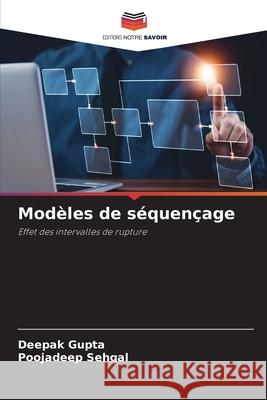 Mod?les de s?quen?age Deepak Gupta Poojadeep Sehgal 9786207550876 Editions Notre Savoir