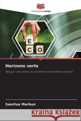 Horizons verts Saortua Marbun 9786207551224 Editions Notre Savoir