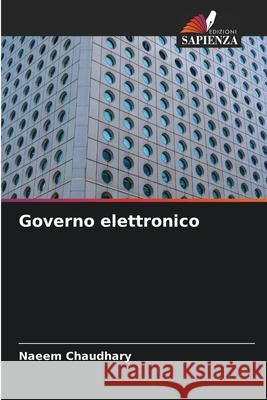 Governo elettronico Naeem Chaudhary 9786207551583 Edizioni Sapienza