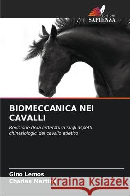 Biomeccanica Nei Cavalli Gino Lemos Charles Martins 9786207551958 Edizioni Sapienza