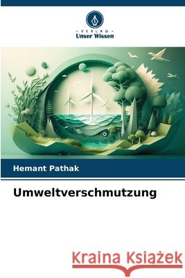 Umweltverschmutzung Hemant Pathak 9786207552764