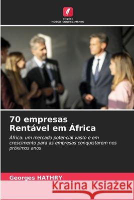 70 empresas Rent?vel em ?frica Georges Hathry 9786207555758 Edicoes Nosso Conhecimento