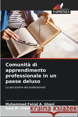 Comunit? di apprendimento professionale in un paese deluso Muhammad Faizal A Gary M 9786207556700 Edizioni Sapienza