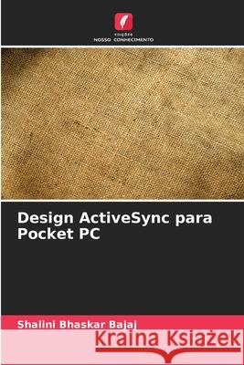 Design ActiveSync para Pocket PC Shalini Bhaskar Bajaj 9786207558117