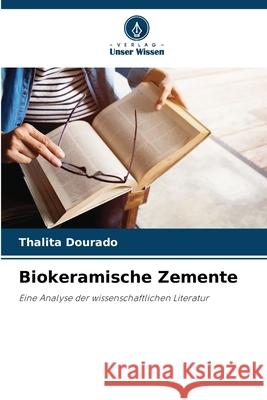 Biokeramische Zemente Thalita Dourado 9786207563371 Verlag Unser Wissen