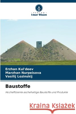 Baustoffe Erzhan Kul'deev Marzhan Nurpeisova Vasilij Lozinskij 9786207573165