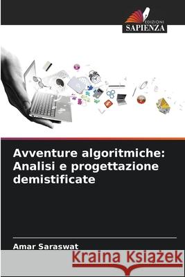 Avventure algoritmiche: Analisi e progettazione demistificate Amar Saraswat 9786207574179