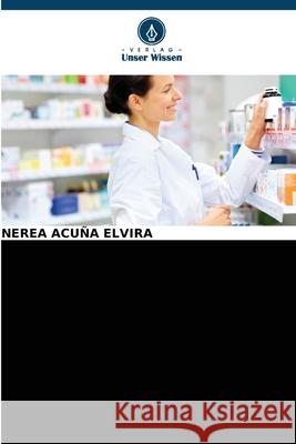 Pharmazeutischer Fachdienst: Ausbildung f?r die Gesundheit Nerea Acu? 9786207577613