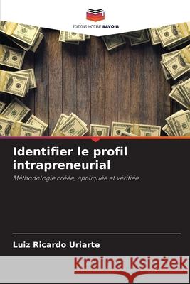 Identifier le profil intrapreneurial Luiz Ricardo Uriarte 9786207579112