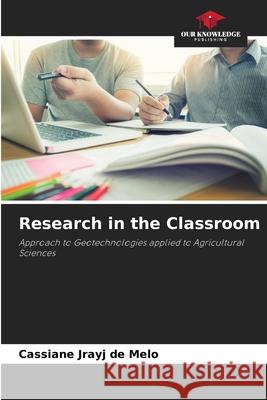 Research in the Classroom Cassiane Jrayj de Melo 9786207579464