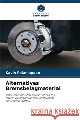 Alternatives Bremsbelagmaterial Kavin Palaniappan 9786207579860