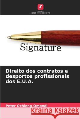 Direito dos contratos e desportos profissionais dos E.U.A. Peter Ochieng-Omondi 9786207586585