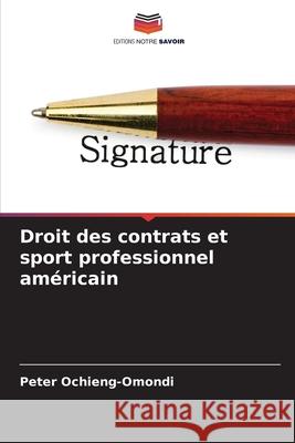 Droit des contrats et sport professionnel am?ricain Peter Ochieng-Omondi 9786207586608