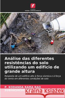 An?lise das diferentes resist?ncias do solo utilizando um edif?cio de grande altura P. Kodanda Ram Subhashish Dey 9786207588022 Edicoes Nosso Conhecimento