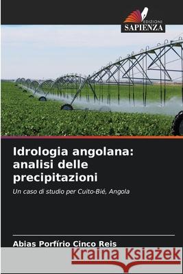 Idrologia angolana: analisi delle precipitazioni Abias Porf?rio Cinco Reis 9786207593828