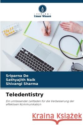 Teledentistry Sriparna de Sathyajith Naik Shivangi Sharma 9786207593965