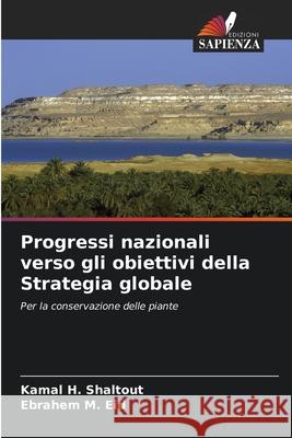 Progressi nazionali verso gli obiettivi della Strategia globale Kamal H. Shaltout Ebrahem M. Eid 9786207594603