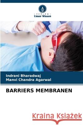 Barriers Membranen Indrani Bharadwaj Manvi Chandra Agarwal 9786207594689