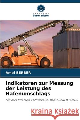 Indikatoren zur Messung der Leistung des Hafenumschlags Amel Berber 9786207600489