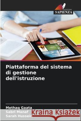 Piattaforma del sistema di gestione dell'istruzione Methaq Gaata Sabri Manaf Sarah Hussein 9786207601783 Edizioni Sapienza