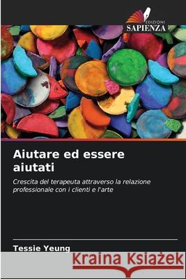 Aiutare ed essere aiutati Tessie Yeung 9786207604418