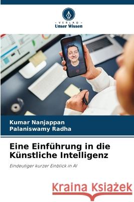 Eine Einf?hrung in die K?nstliche Intelligenz Kumar Nanjappan Palaniswamy Radha 9786207604500