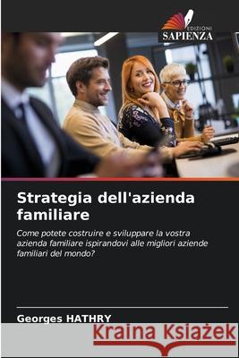 Strategia dell'azienda familiare Georges Hathry 9786207604784 Edizioni Sapienza