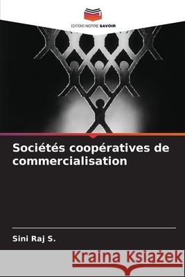 Soci?t?s coop?ratives de commercialisation Sini Ra 9786207606689 Editions Notre Savoir