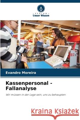 Kassenpersonal - Fallanalyse Evandro Moreira 9786207607488