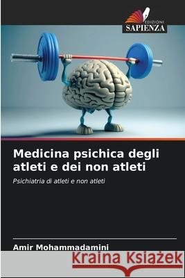 Medicina psichica degli atleti e dei non atleti Amir Mohammadamini 9786207607655