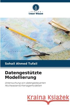 Datengest?tzte Modellierung Sohail Ahmed Tufail 9786207607747 Verlag Unser Wissen