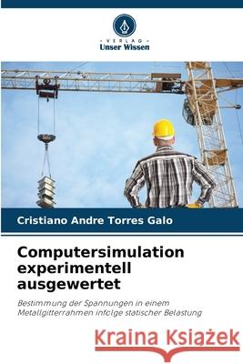 Computersimulation experimentell ausgewertet Cristiano Andr? Torres Galo 9786207608621 Verlag Unser Wissen