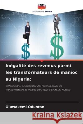 In?galit? des revenus parmi les transformateurs de manioc au Nigeria Oluwakemi Oduntan 9786207609789