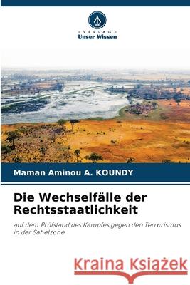Die Wechself?lle der Rechtsstaatlichkeit Maman Aminou A 9786207610563 Verlag Unser Wissen