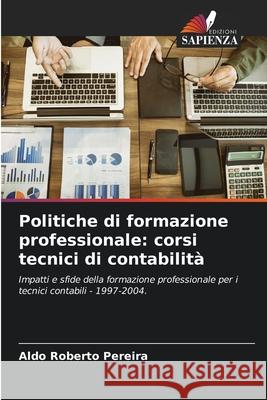 Politiche di formazione professionale: corsi tecnici di contabilità Pereira, Aldo Roberto 9786207612444