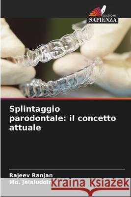 Splintaggio parodontale: il concetto attuale Rajeev Ranjan MD Jalaluddin 9786207615001