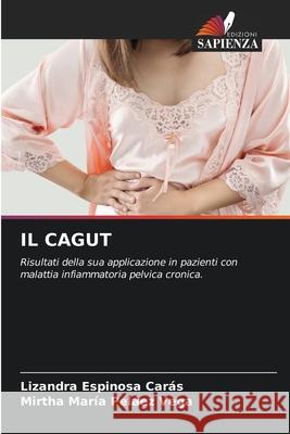 Il Cagut Lizandra Espinos Mirtha Mar?a Pel?e 9786207615797 Edizioni Sapienza