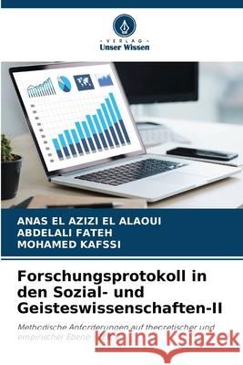 Forschungsprotokoll in den Sozial- und Geisteswissenschaften-II Anas E Abdelali Fateh Mohamed Kafssi 9786207617791