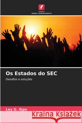Os Estados do SEC Ley G. Ikpo 9786207618620 Edicoes Nosso Conhecimento