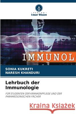 Lehrbuch der Immunologie Sonia Kukreti Naresh Khanduri 9786207620791