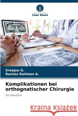 Komplikationen bei orthognatischer Chirurgie Sreejee G Ramisz Rahman A 9786207621750 Verlag Unser Wissen